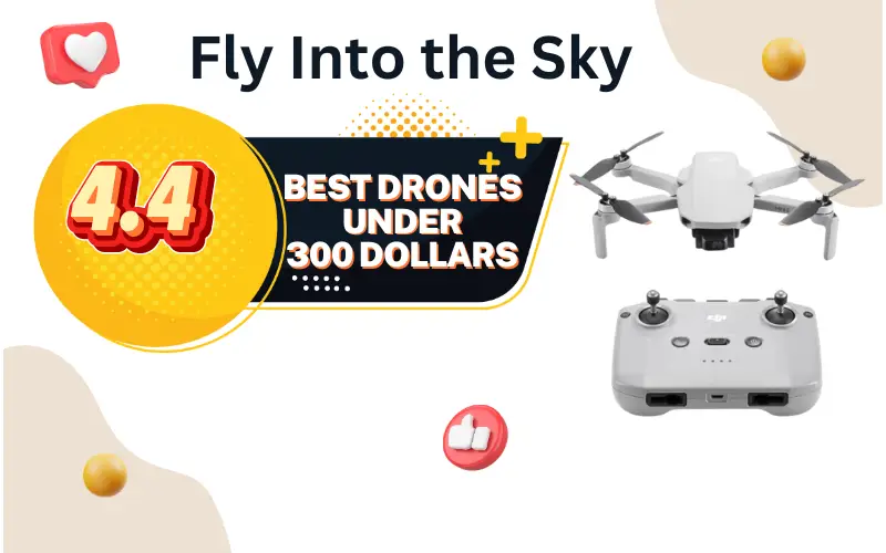 Best Drones Under 300 dollars